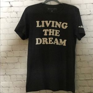 Living The Dream. T-Shirt NWT